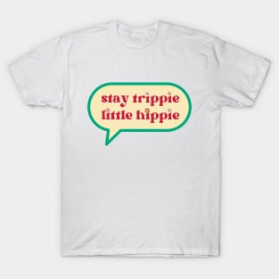 Stay Trippie, Little Hippie Vintage Tee! T-Shirt